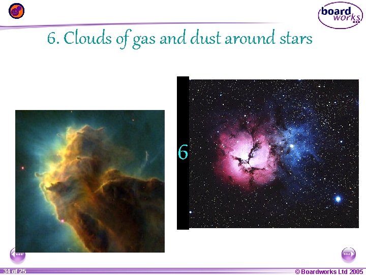 6. Clouds of gas and dust around stars 6 1 34 ofof 20 25