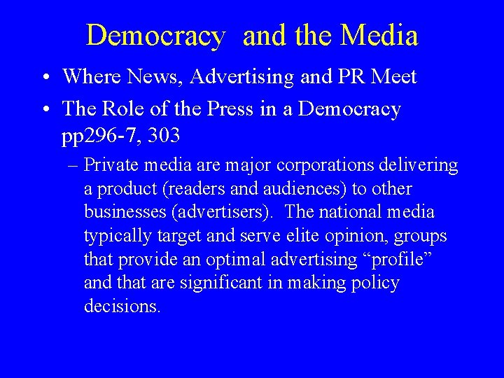 Democracy and the Media • Where News, Advertising and PR Meet • The Role