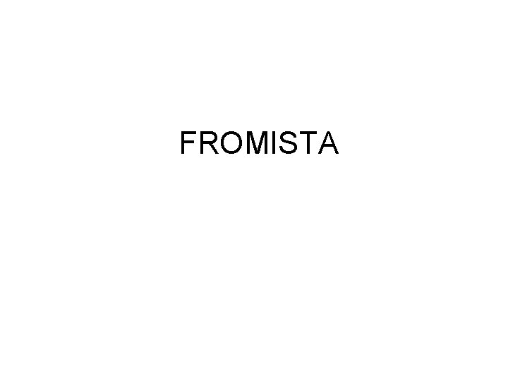 FROMISTA 