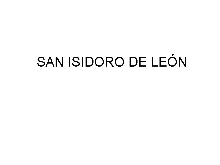 SAN ISIDORO DE LEÓN 