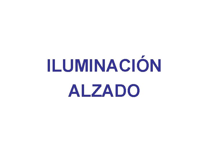 ILUMINACIÓN ALZADO 