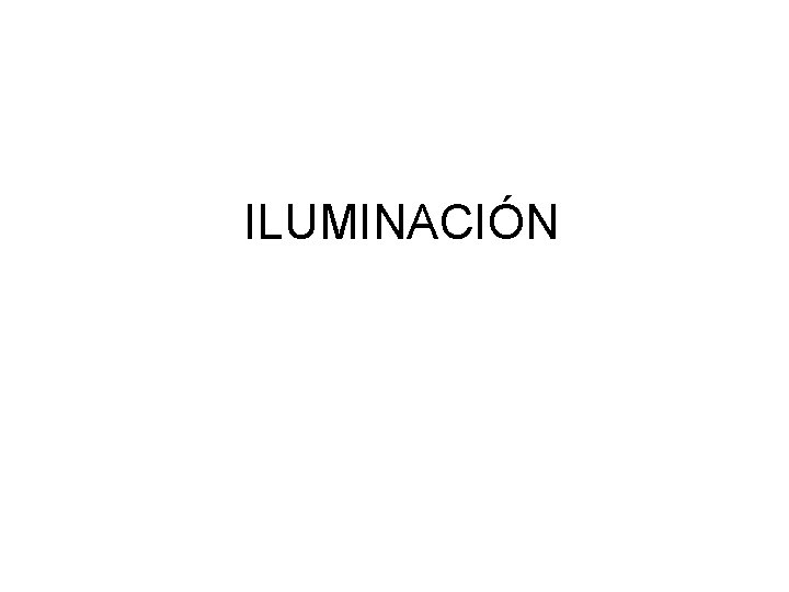 ILUMINACIÓN 