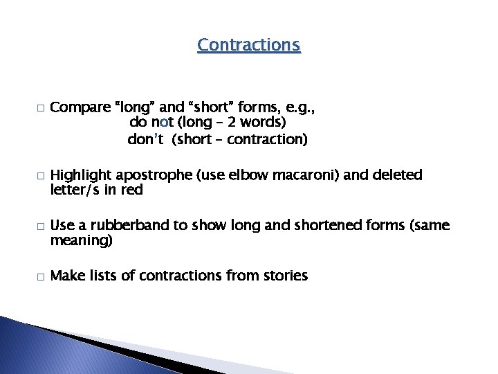 Contractions � � Compare “long” and “short” forms, e. g. , do not (long Contractions � � Compare “long” and “short” forms, e. g. , do not (long
