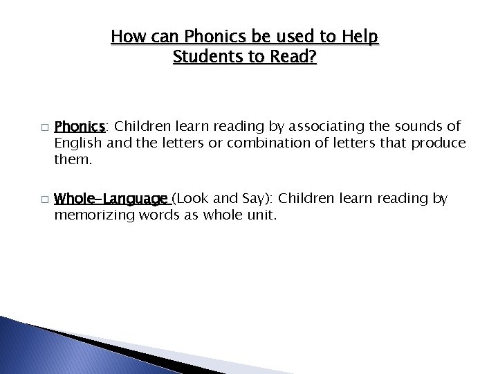 How can Phonics be used to Help Students to Read? � � Phonics: Children How can Phonics be used to Help Students to Read? � � Phonics: Children