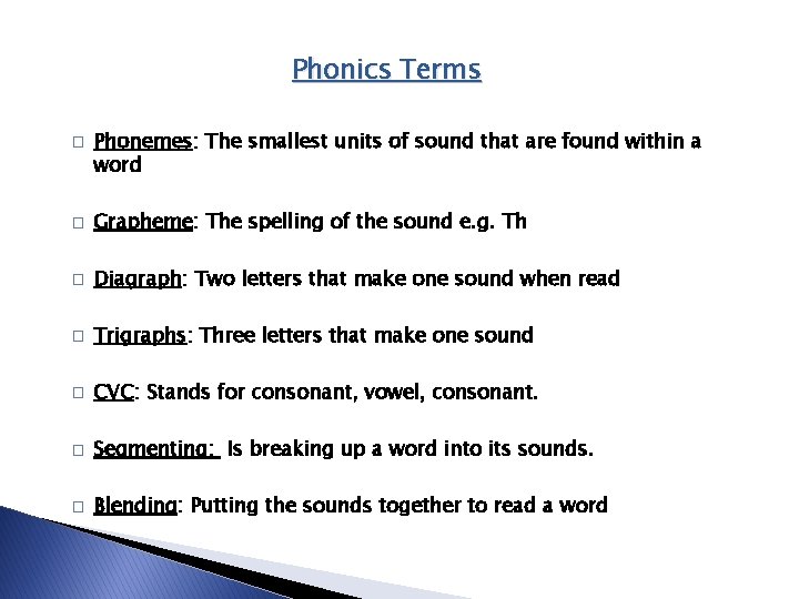 Phonics Terms � Phonemes: The smallest units of sound that are found within a Phonics Terms � Phonemes: The smallest units of sound that are found within a