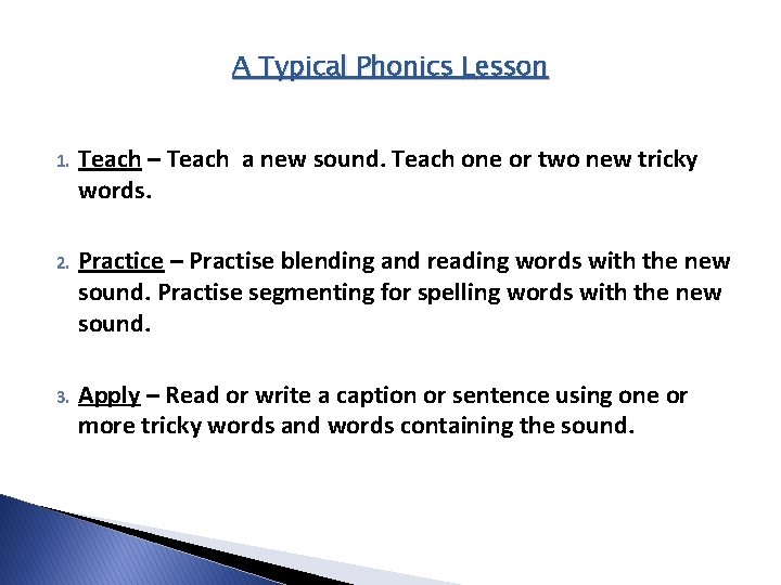 A Typical Phonics Lesson 1. Teach – Teach a new sound. Teach one or A Typical Phonics Lesson 1. Teach – Teach a new sound. Teach one or