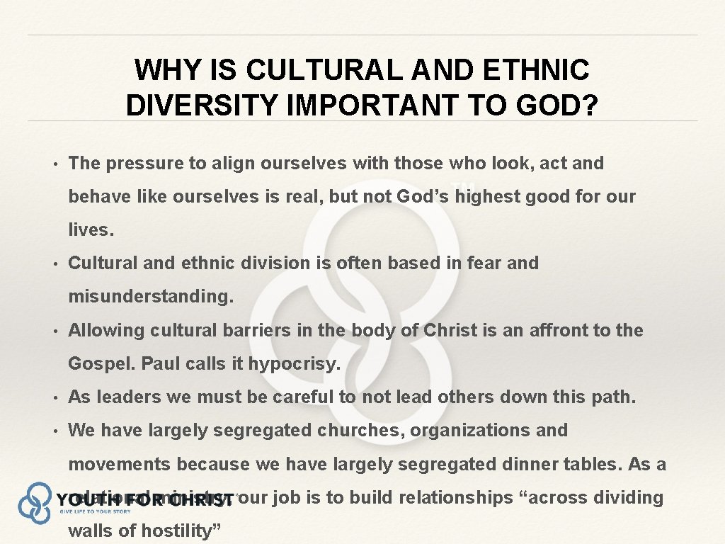 WHY IS CULTURAL AND ETHNIC DIVERSITY IMPORTANT TO GOD? • The pressure to align