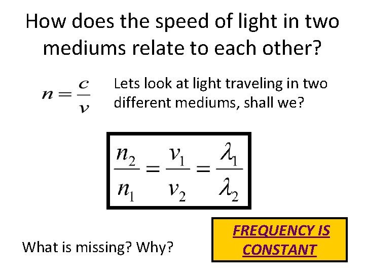 How does the speed of light in two mediums relate to each other? Lets