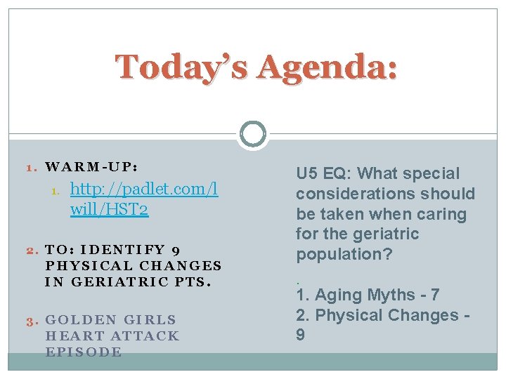 Today’s Agenda: 1. WARM-UP: 1. http: //padlet. com/l will/HST 2 2. TO: IDENTIFY 9