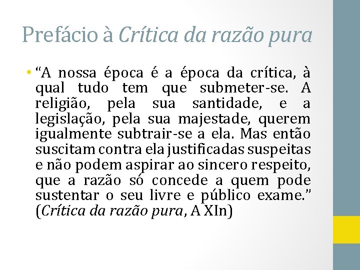 Prefácio à Crítica da razão pura • “A nossa época é a época da