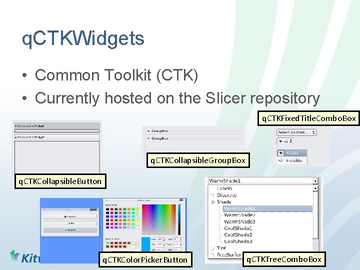 q. CTKWidgets • Common Toolkit (CTK) • Currently hosted on the Slicer repository q.