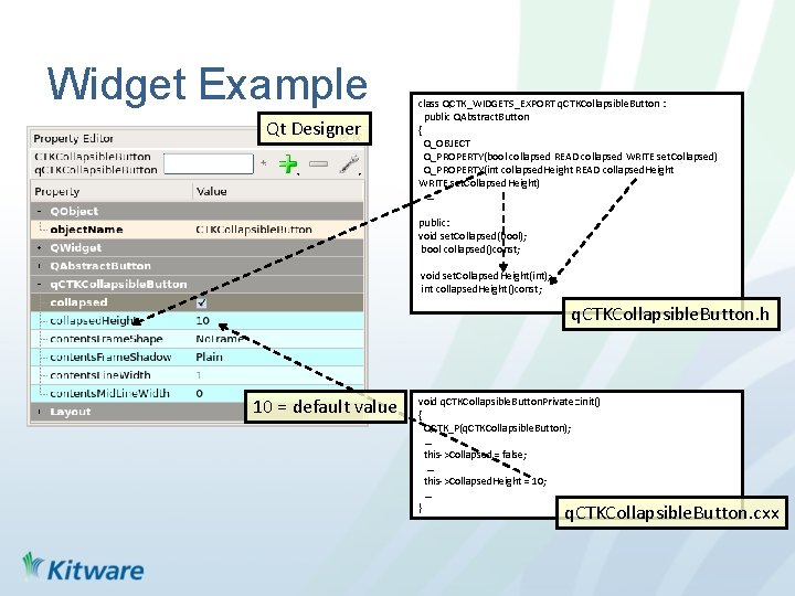 Widget Example Qt Designer class QCTK_WIDGETS_EXPORT q. CTKCollapsible. Button : public QAbstract. Button {