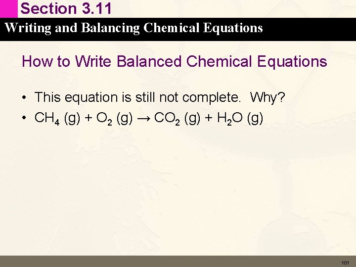 Section 3. 11 Writing and Balancing Chemical Equations How to Write Balanced Chemical Equations