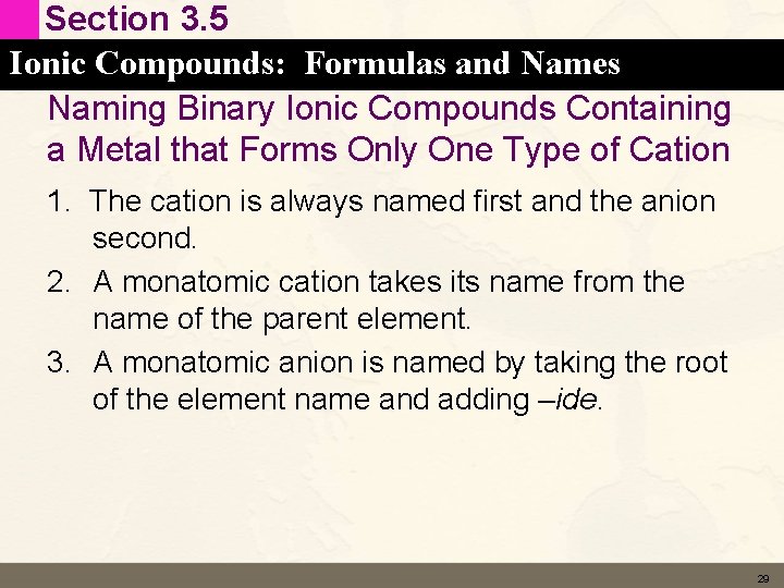 Section 3. 5 Ionic Compounds: Formulas and Names Naming Binary Ionic Compounds Containing a