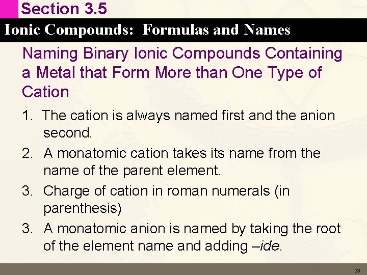 Section 3. 5 Ionic Compounds: Formulas and Names Naming Binary Ionic Compounds Containing a