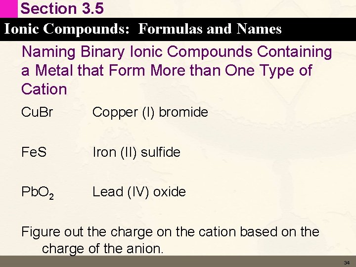 Section 3. 5 Ionic Compounds: Formulas and Names Naming Binary Ionic Compounds Containing a