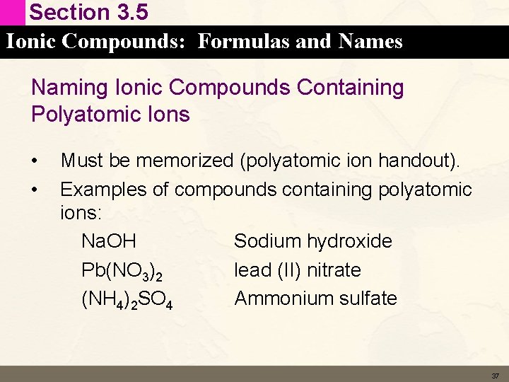 Section 3. 5 Ionic Compounds: Formulas and Names Naming Ionic Compounds Containing Polyatomic Ions