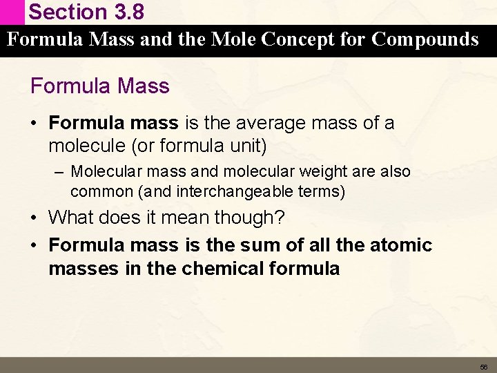 Section 3. 8 Formula Mass and the Mole Concept for Compounds Formula Mass •