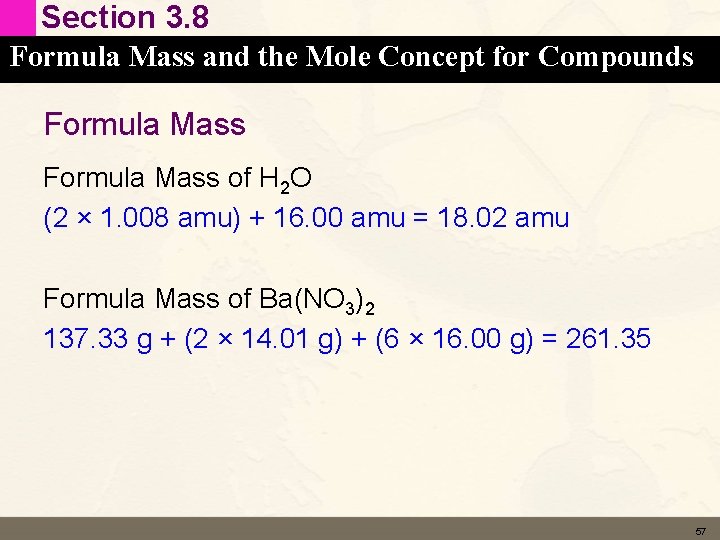 Section 3. 8 Formula Mass and the Mole Concept for Compounds Formula Mass of