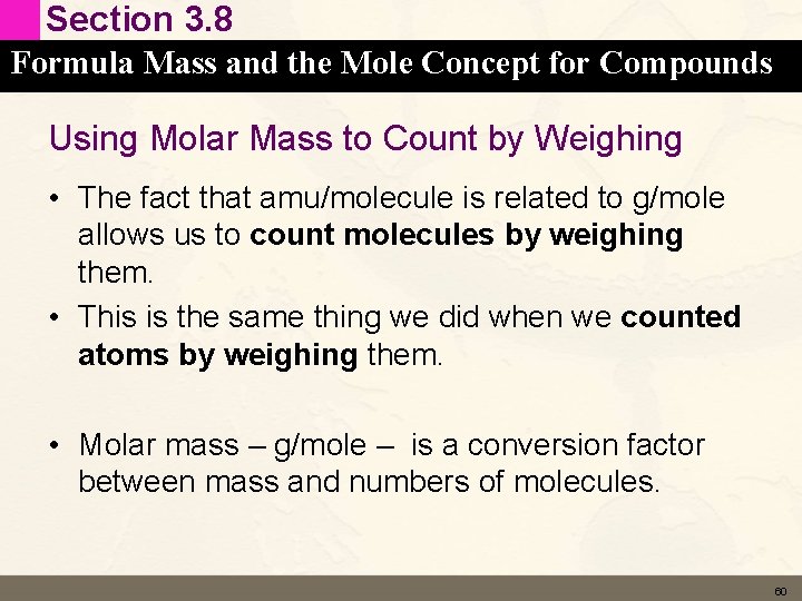 Section 3. 8 Formula Mass and the Mole Concept for Compounds Using Molar Mass