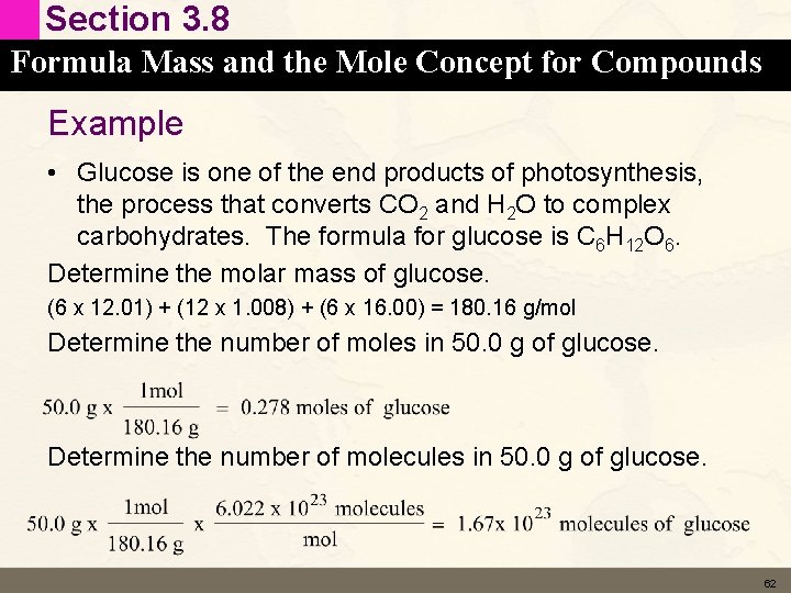 Section 3. 8 Formula Mass and the Mole Concept for Compounds Example • Glucose