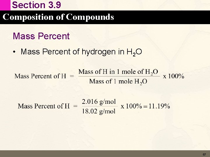 Section 3. 9 Composition of Compounds Mass Percent • Mass Percent of hydrogen in