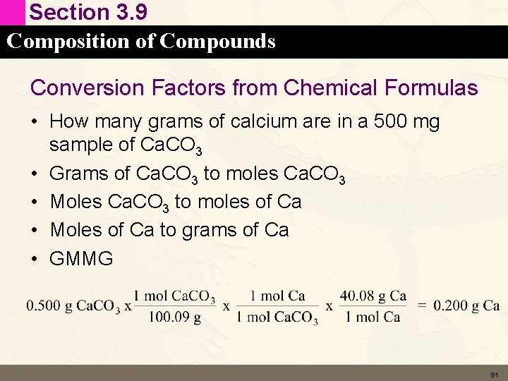 Section 3. 9 Composition of Compounds Conversion Factors from Chemical Formulas • How many