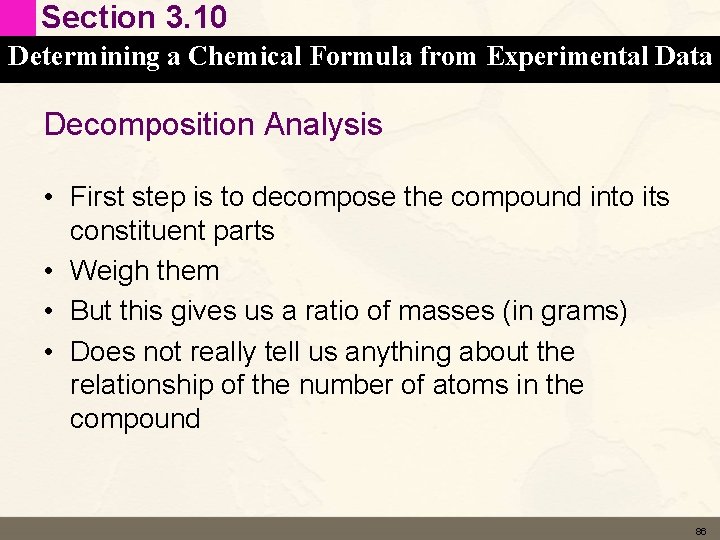 Section 3. 10 Determining a Chemical Formula from Experimental Data Decomposition Analysis • First