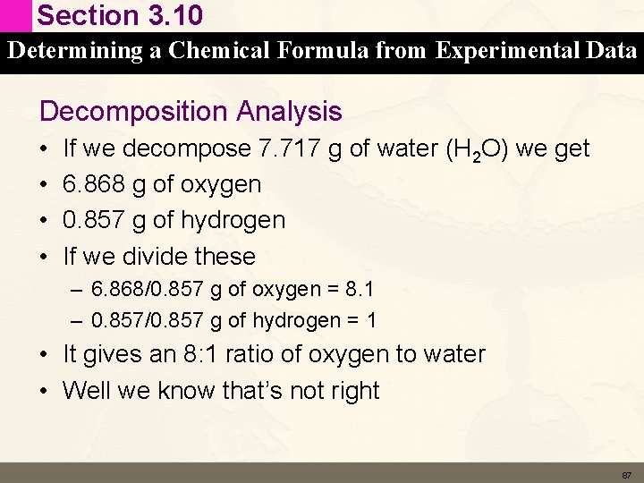 Section 3. 10 Determining a Chemical Formula from Experimental Data Decomposition Analysis • •