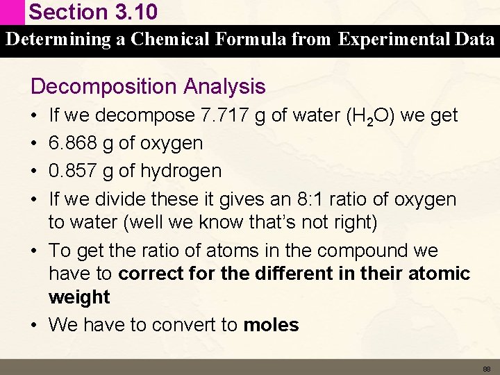 Section 3. 10 Determining a Chemical Formula from Experimental Data Decomposition Analysis • •