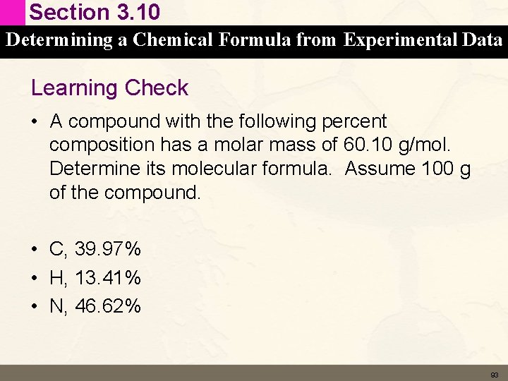 Section 3. 10 Determining a Chemical Formula from Experimental Data Learning Check • A