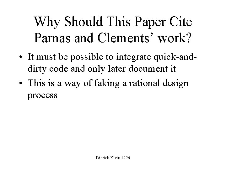 Why Should This Paper Cite Parnas and Clements’ work? • It must be possible