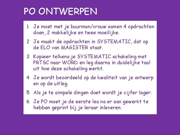 PO ONTWERPEN 1 Je moet met je buurman/vrouw samen 4 opdrachten doen, 2 makkelijke PO ONTWERPEN 1 Je moet met je buurman/vrouw samen 4 opdrachten doen, 2 makkelijke