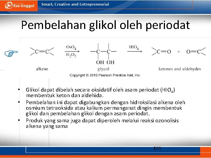 Pembelahan glikol oleh periodat • Glikol dapat dibelah secara oksidatif oleh asam periodat (HIO