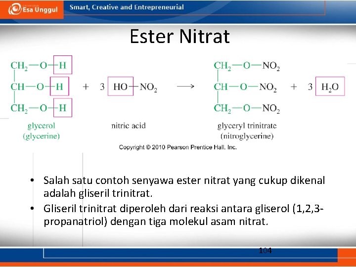 Ester Nitrat • Salah satu contoh senyawa ester nitrat yang cukup dikenal adalah gliseril