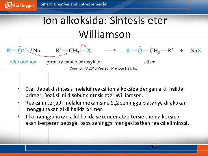 Ion alkoksida: Sintesis eter Williamson • Eter dapat disintesis melalui reaksi ion alkoksida dengan