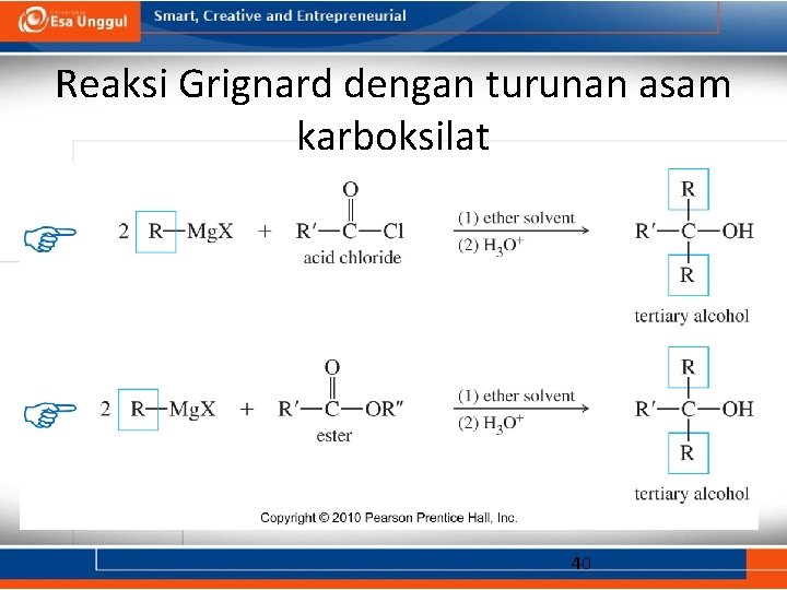 Reaksi Grignard dengan turunan asam karboksilat 40 