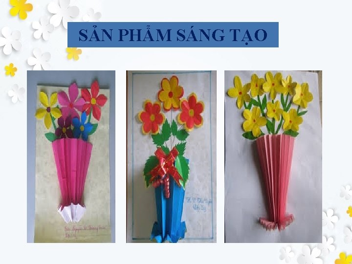 SẢN PHẨM SÁNG TẠO 