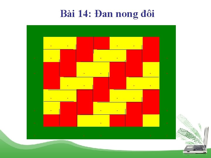 Bài 14: Đan nong đôi 