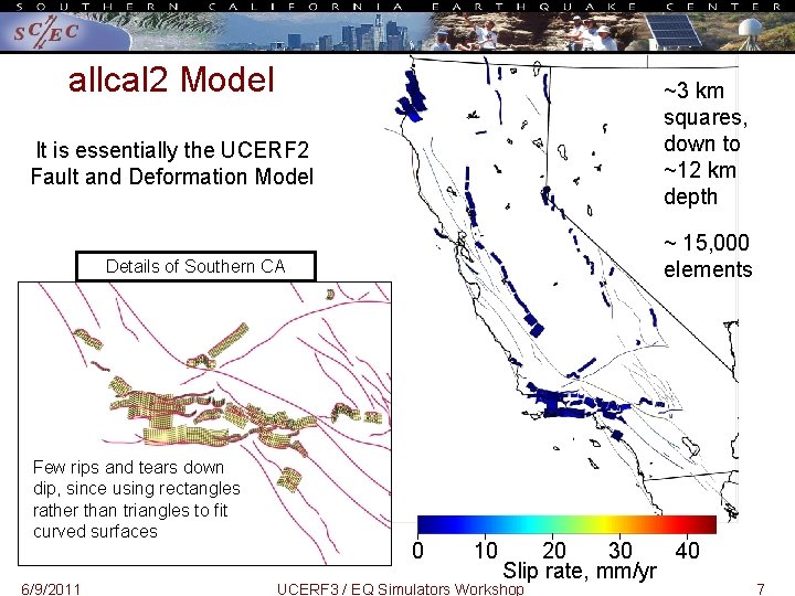 allcal 2 Model ~3 km squares, down to ~12 km depth It is essentially