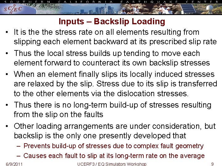 Inputs – Backslip Loading • It is the stress rate on all elements resulting
