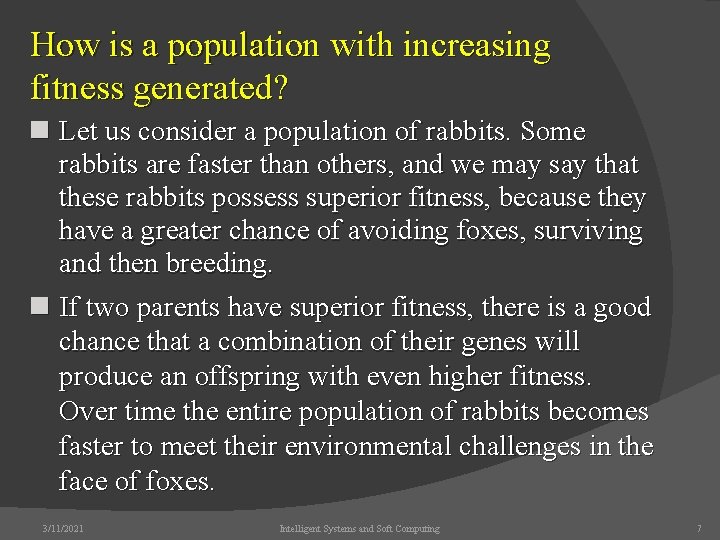 How is a population with increasing fitness generated? n Let us consider a population