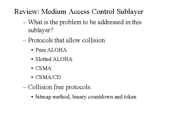 Review: Medium Access Control Sublayer – What is the problem to be addressed in