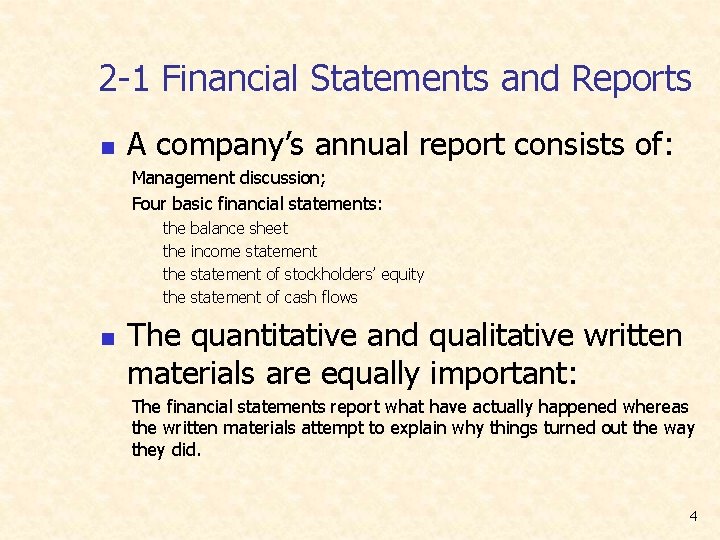2 -1 Financial Statements and Reports n A company’s annual report consists of: Management 2 -1 Financial Statements and Reports n A company’s annual report consists of: Management