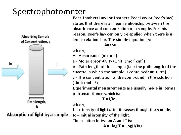Spectrophotometer Beer-Lambert Law (or Lambert-Beer Law or Beer’s law) states that there is Spectrophotometer Beer-Lambert Law (or Lambert-Beer Law or Beer’s law) states that there is