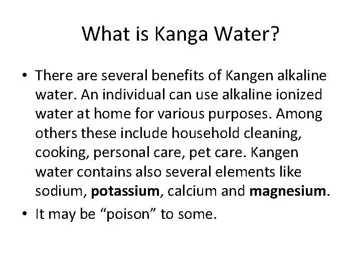 What is Kanga Water? • There are several benefits of Kangen alkaline water. An What is Kanga Water? • There are several benefits of Kangen alkaline water. An