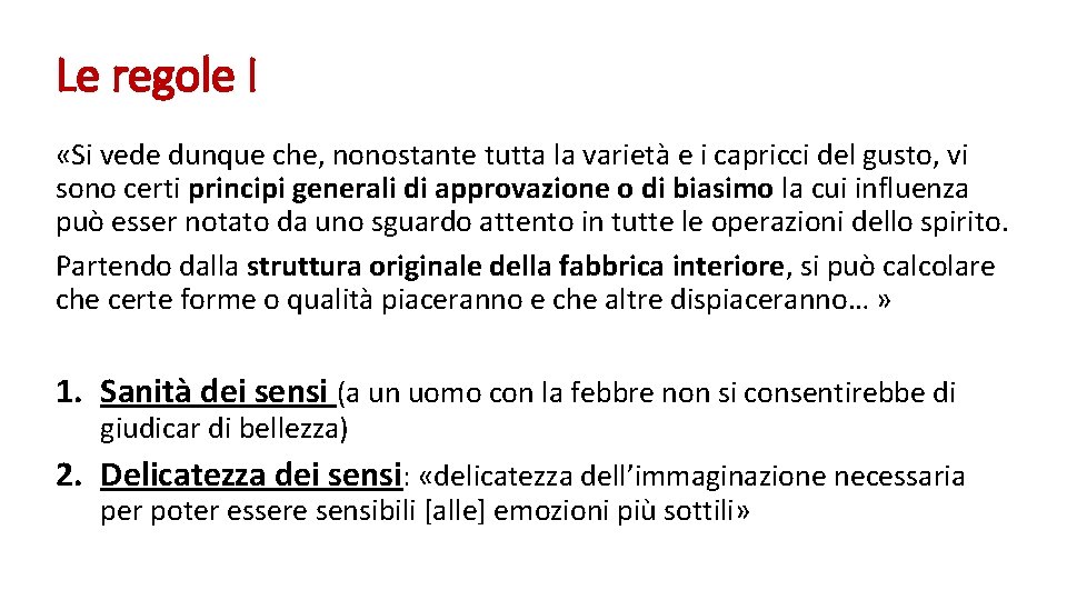 Le regole I «Si vede dunque che, nonostante tutta la varietà e i capricci