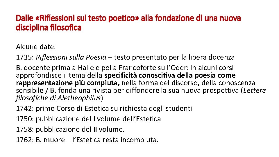 Dalle «Riflessioni sul testo poetico» alla fondazione di una nuova disciplina filosofica Alcune date: