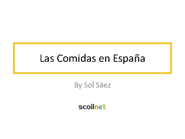 Las Comidas en España By Sol Sáez 