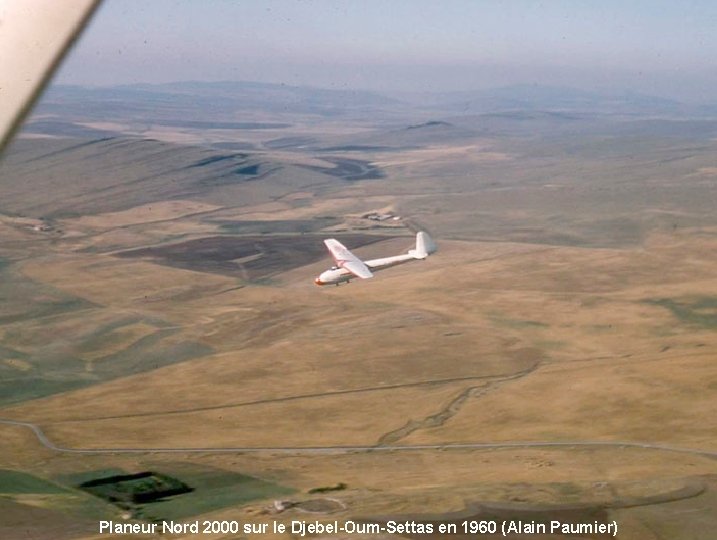 Planeur Nord 2000 sur le Djebel-Oum-Settas en 1960 (Alain Paumier) 